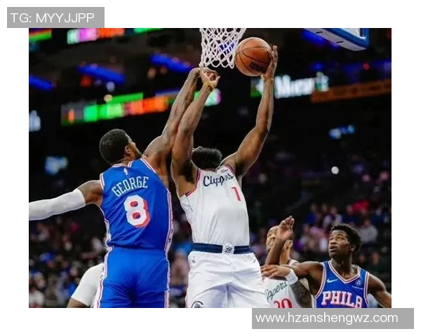 快船与76人全场激战回顾球星对决精彩瞬间盘点